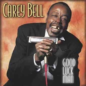 Carey Bell - Good Luck Man (CD)