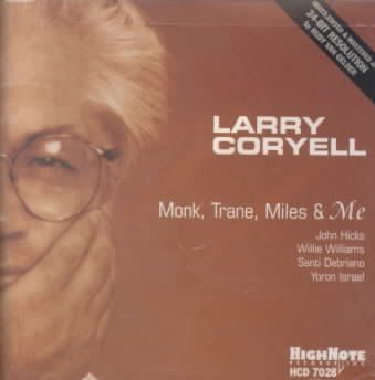 Larry Coryell - Monk Trane Miles &amp; Me (CD)