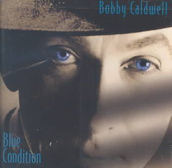 Bobby Caldwell - Blue Condition (CD)