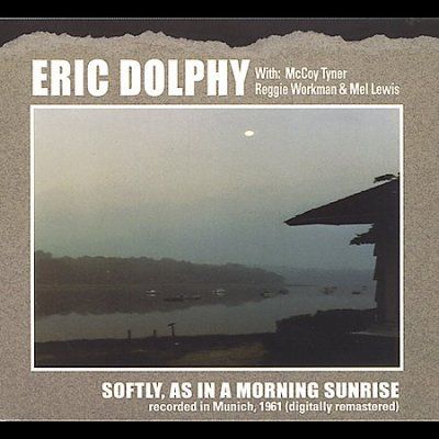 Eric Dolphy Softly As In A Morning Sunri