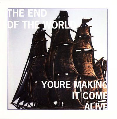 End Of The World - You're Making It Come Alive (CD)