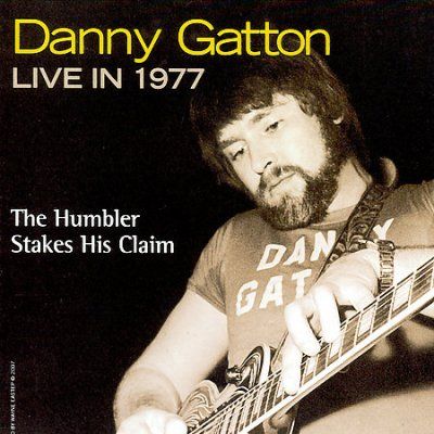 Danny Gatton - Danny Gatton Live In 1977: Humbler Sta (CD)