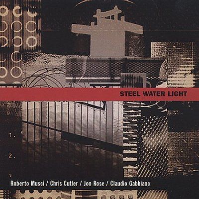 R C/musci Cutler - Steel Water Light (CD)