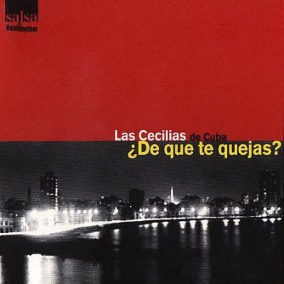 Cecilias De Cuba - De Que Te Quejas (CD)