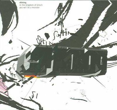Shining - In The Kingdom Of Kitsch You Will Be (CD)