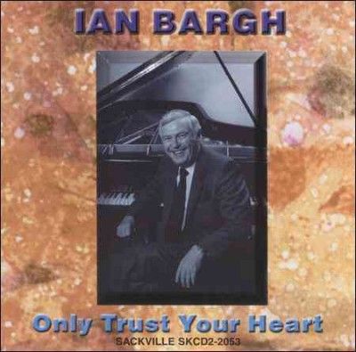 Ian Bargh - Only Trust Your Heart (CD)