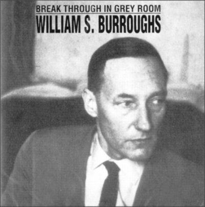 William S Burroughs - Break Through In Grey Room (CD)