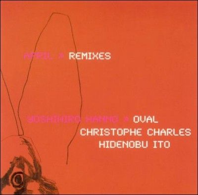 Yoshihiro Hanno - April Remixes (CD)