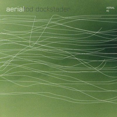 Tod Dockstader - Aerial 2 (CD)