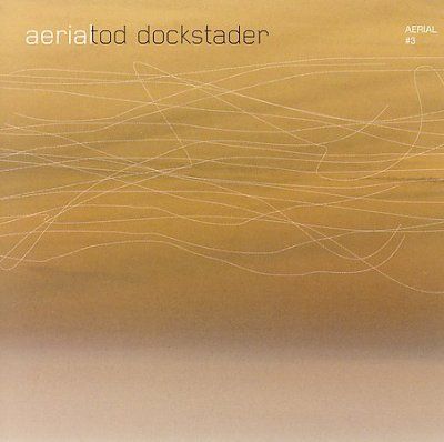 Tod Dockstader - Aerial #3 (CD)