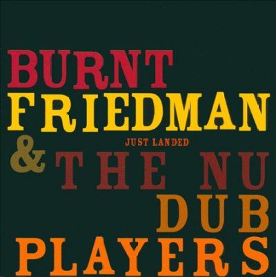Burnt Friedmann - Just Landed (CD)
