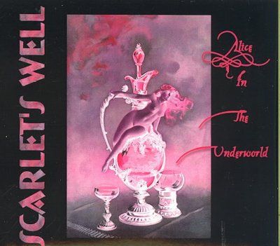 Scarlet's Well - Alice In The Underworld (CD)