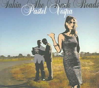 Pastel Vespa - Takin' The Back Roads (CD)