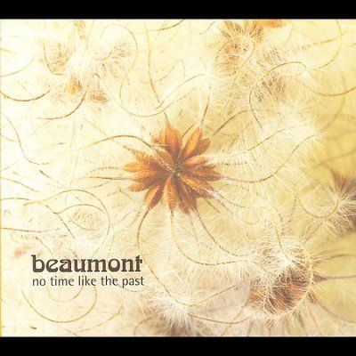 Beaumont - No Time Like The Past (CD)