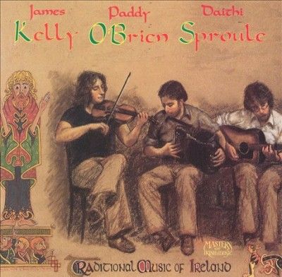 Kelly/obrien/sproule - Traditional Music Of Ireland (CD)
