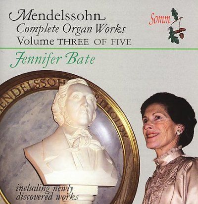 Jennifer Bate - Mendelssohn: Complete Organ Works V3 (CD)