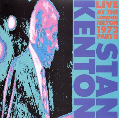 Stan Kenton And His Orchestra At The London Hilton (CD / Album)