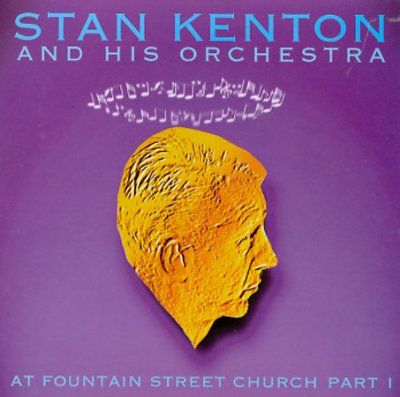 Stan Kenton At Fountain Street Church Part 1 (CD / Album)