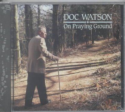 Doc Watson - On Praying Ground (CD)