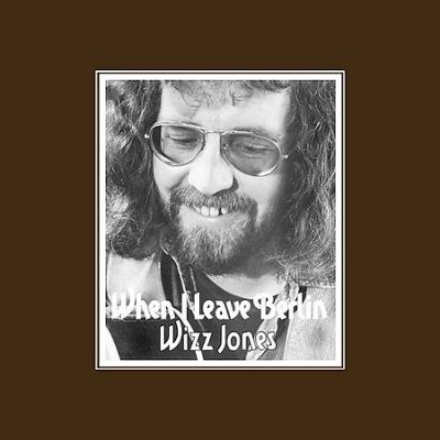 Wizz Jones - When I Leave Berlin (CD)