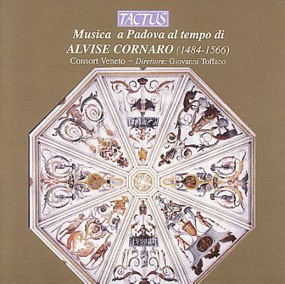 Musica a Padova Al Tempo Di Alvise Cornaro (CD / Album)