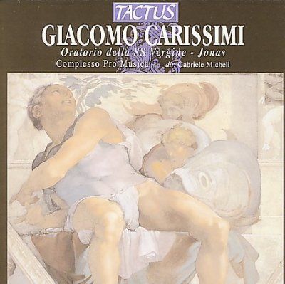 Giacomo Carissimi: Oratorio Della SS Vergine/Jonas (CD / Album)