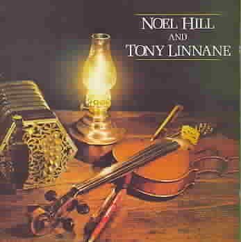 Noel Hill - Noel Hill &amp; Tony Linnane (CD)