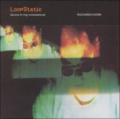 Richard H. Kirk - Loop Static (CD)