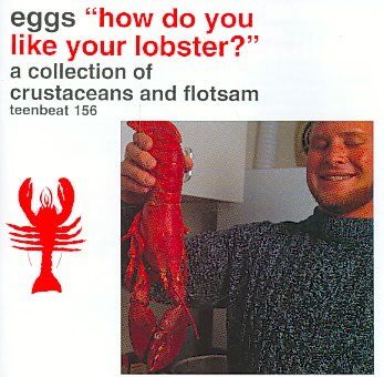 Eggs - How Do You Like Your Lobster (CD)