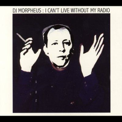 Dj Morpheus - I Can't Live Without My Radio (CD)