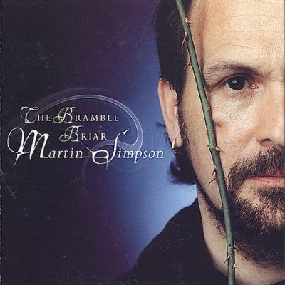 Martin Simpson - Bramble Briar (CD)