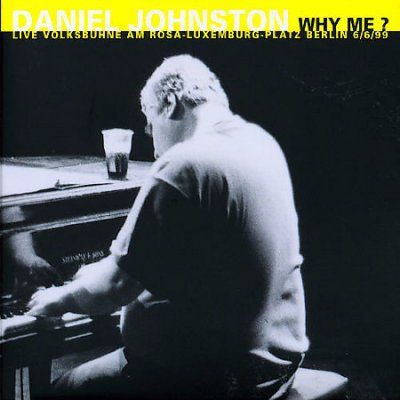 Daniel Johnston - Why Me (CD)