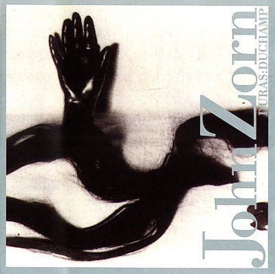 John Zorn - Duras: Duchamp (CD)