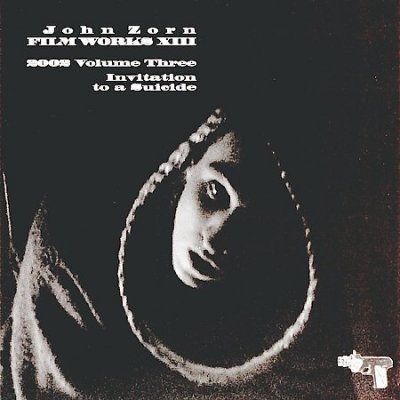 John Zorn - Filmworks 13: Invitation To Suicide (CD)