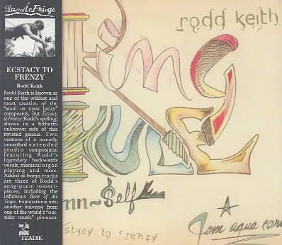 Rodd Keith - Ecstasy To Frenzy (CD)