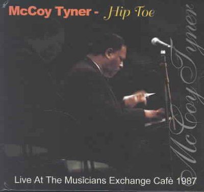 Mccoy Tyner - Hip Toe (live At The Musicians Exchang (CD)