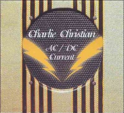 Charlie Christian - Ac/dc Current (CD)