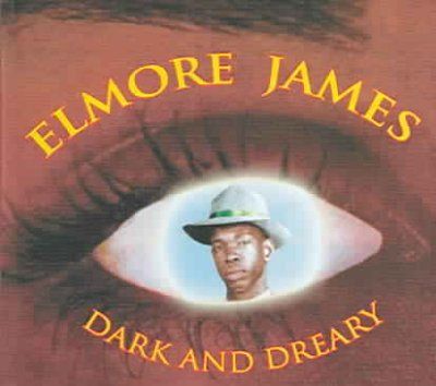 Elmore James - Dark And Dreary (CD)
