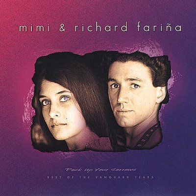 Mimi &amp; Richa Farina - Pack Up Your Sorrows: Best Of The Vang (CD)