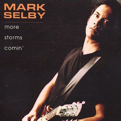 Mark Selby - More Storms Comin' (CD)