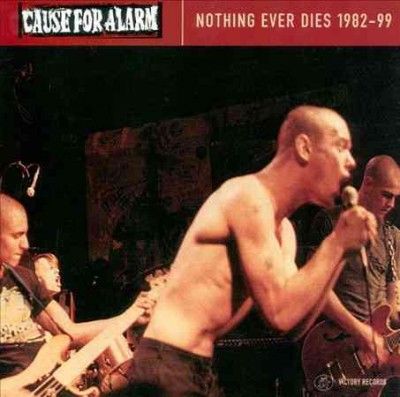 Cause For Alarm - Nothing Ever Dies (CD)