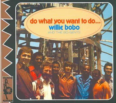 Willie &amp; The B Bobo - Do What You Want To Do (CD)