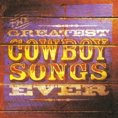 Various - Greatest Cowboy Songs Ever (CD)