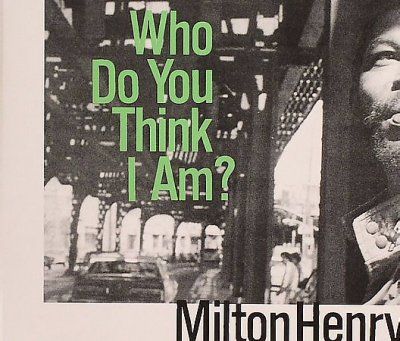 Milton Henry - Who Do You Think I Am (CD)