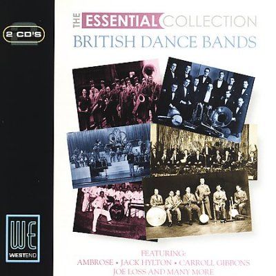 Essential Collection, The - British Dance Bands (CD / Album)