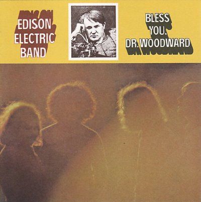 Edison Electric Band - Bless You Dr Woodward (CD)