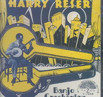 Harry Reser - Banjo Crackerjax 1922 - 30 (CD)