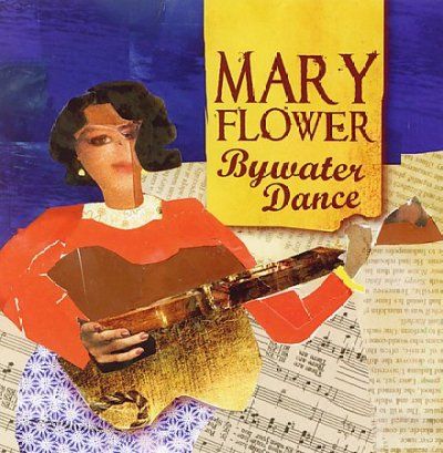 Mary Flower - Bywater Dance (CD)