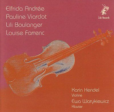 Karin Hendel - Violin Sonatas By Women Composers: And (CD)
