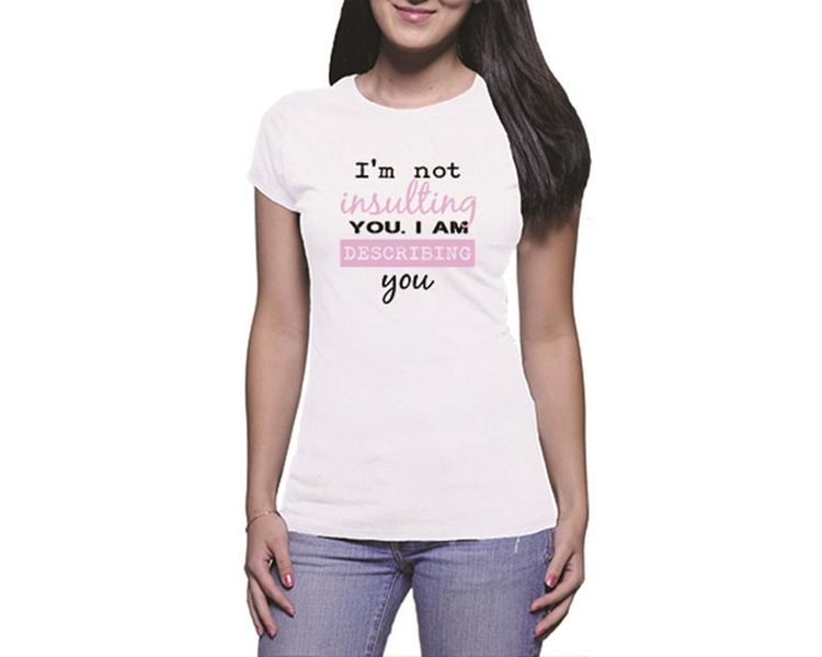 OTC Shop Insulting You Ladies T-Shirt - White